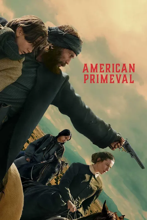 Download American Primeval β NetFlix Original (2025) Season 1 Complete Dual Audio {Hindi English} WEB Series β 480p | 720p | 1080p WEB DL 25 american primeval netflix original 2025