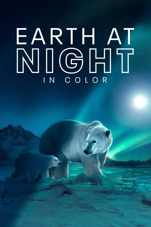Download Earth At Night In Color (2021) Season 2 All Episodes in English Apple Tv+ Series 480p | 720p WEB DL 2 earth at night in color 2021