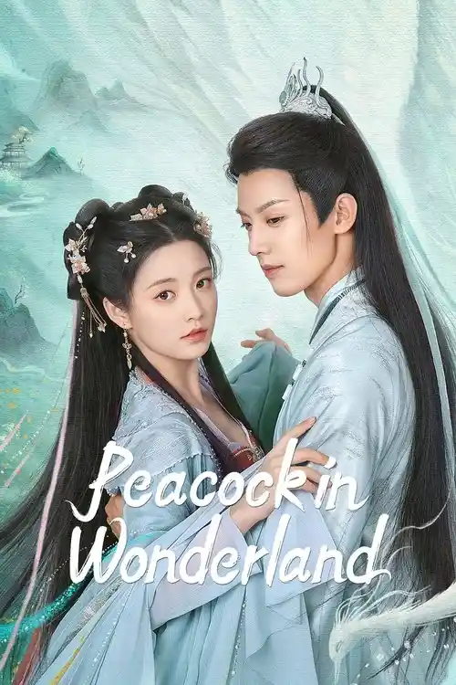 Download Peacock in Wonderland (Season 1) Hindi ORG Dubbed C Drama Series 480p 720p & 1080p WEB DL 17 peacock in wonderland season 1