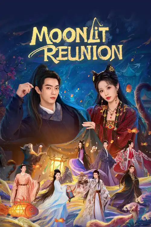 Download Moonlit Reunion (Season 1) Hindi Org Dubbed C-Drama Series 480P 720P & 1080P Web-Dl 22 moonlit reunion season 1