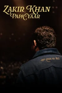 zakir khan papa yaar 2026